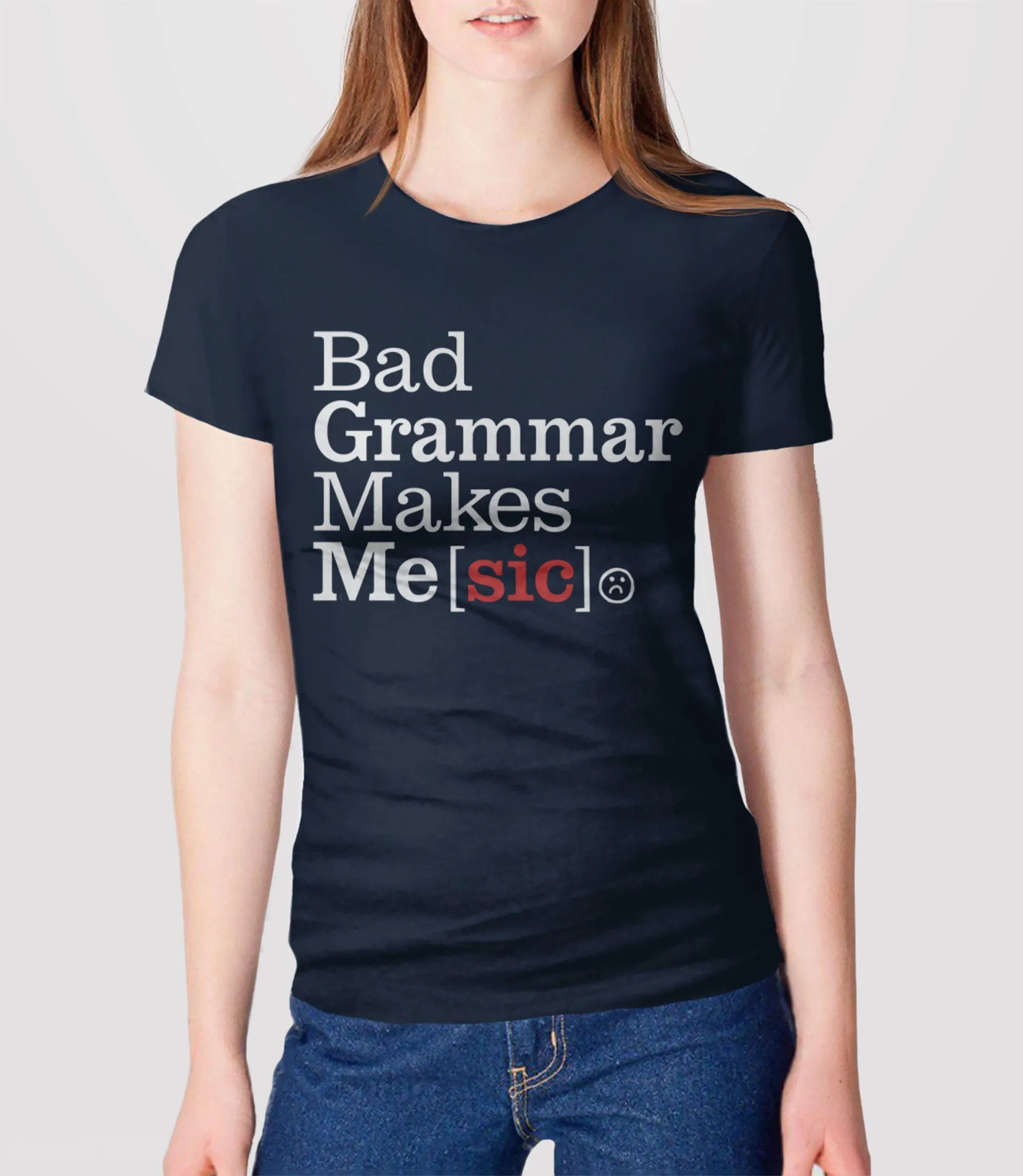 Bad Grammar Makes Me Sic Shirt
