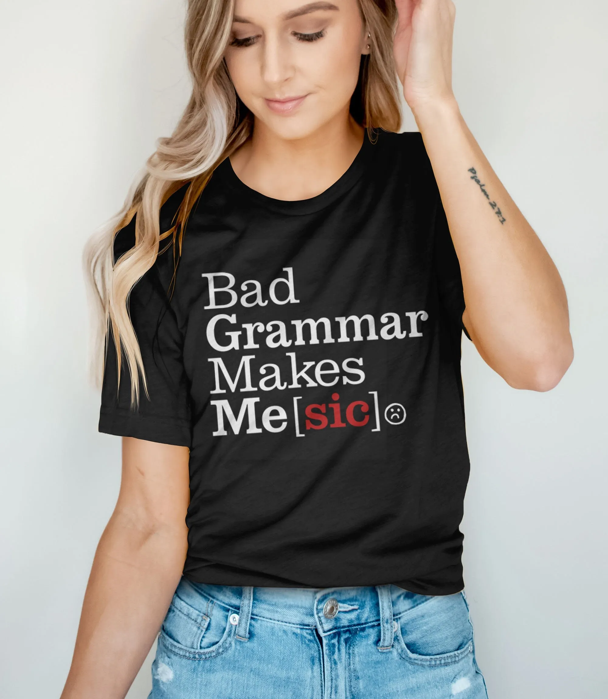 Bad Grammar Makes Me Sic Shirt