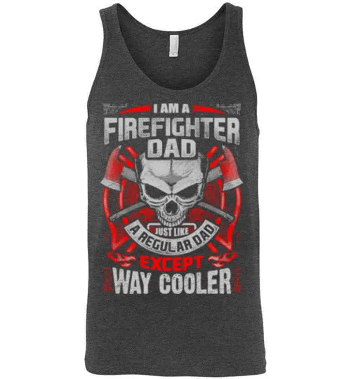 Firefighter Dad, but Cooler- Tee