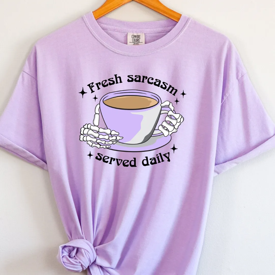 Fresh Sarcasm Graphic Tees